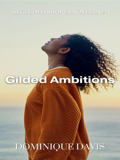 Title details for Gilded Ambitions by Dominique Davis - Wait list